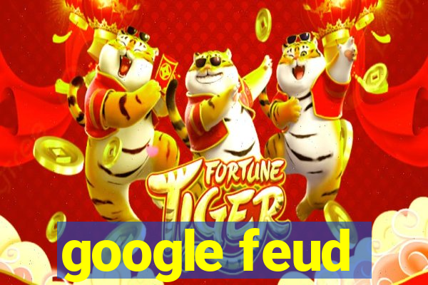 google feud